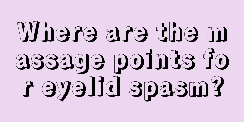 Where are the massage points for eyelid spasm?