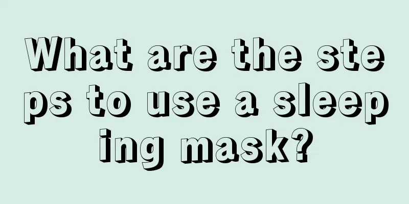 What are the steps to use a sleeping mask?