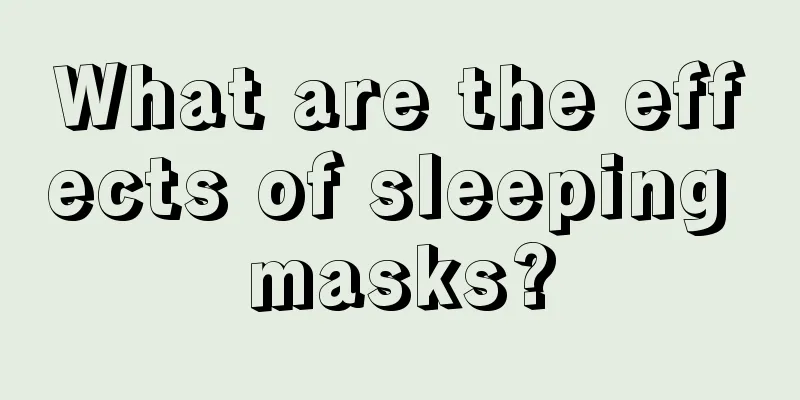 What are the effects of sleeping masks?