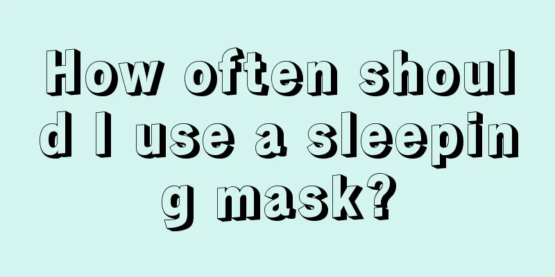 How often should I use a sleeping mask?