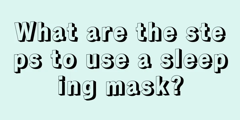 What are the steps to use a sleeping mask?