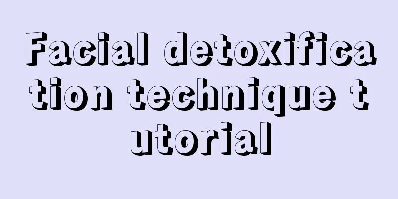 Facial detoxification technique tutorial