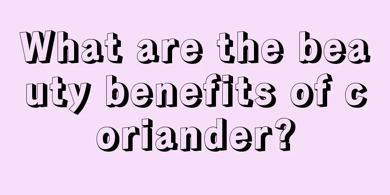 What are the beauty benefits of coriander?