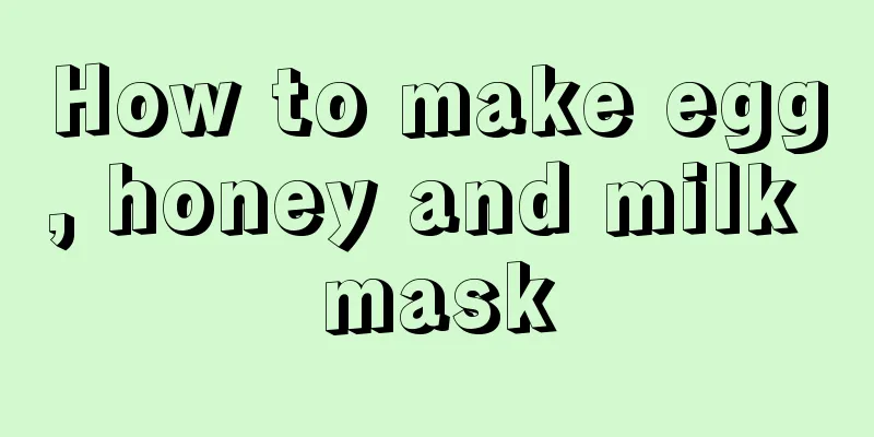 How to make egg, honey and milk mask