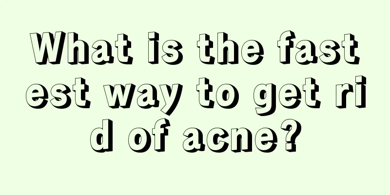 What is the fastest way to get rid of acne?