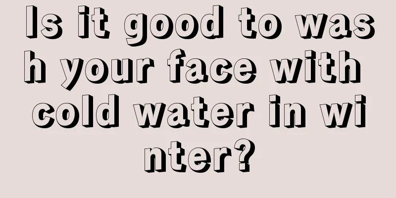 Is it good to wash your face with cold water in winter?