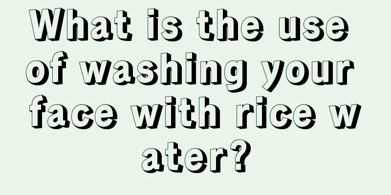 What is the use of washing your face with rice water?