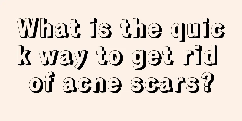 What is the quick way to get rid of acne scars?