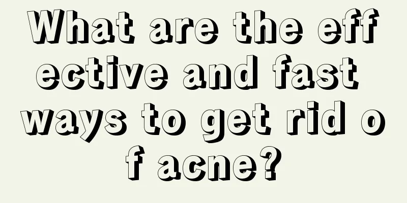 What are the effective and fast ways to get rid of acne?