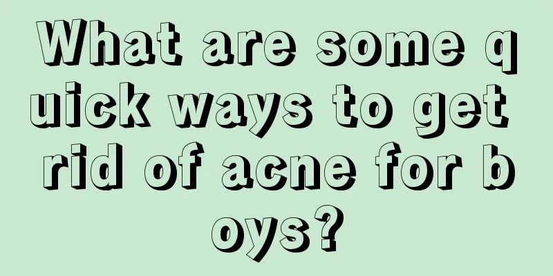 What are some quick ways to get rid of acne for boys?