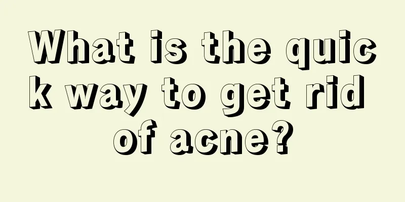 What is the quick way to get rid of acne?