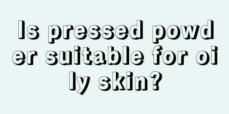 Is pressed powder suitable for oily skin?