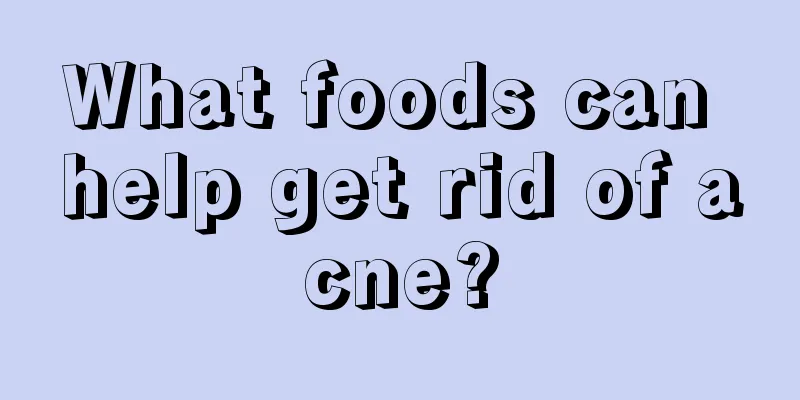 What foods can help get rid of acne?