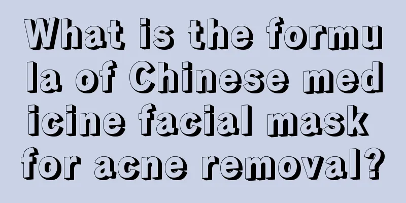 What is the formula of Chinese medicine facial mask for acne removal?