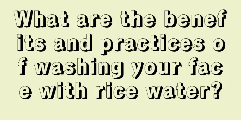 What are the benefits and practices of washing your face with rice water?