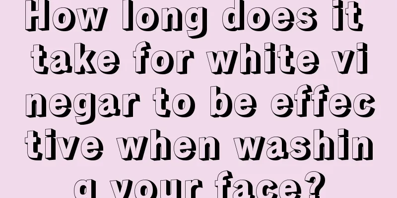 How long does it take for white vinegar to be effective when washing your face?