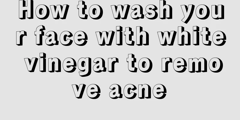 How to wash your face with white vinegar to remove acne