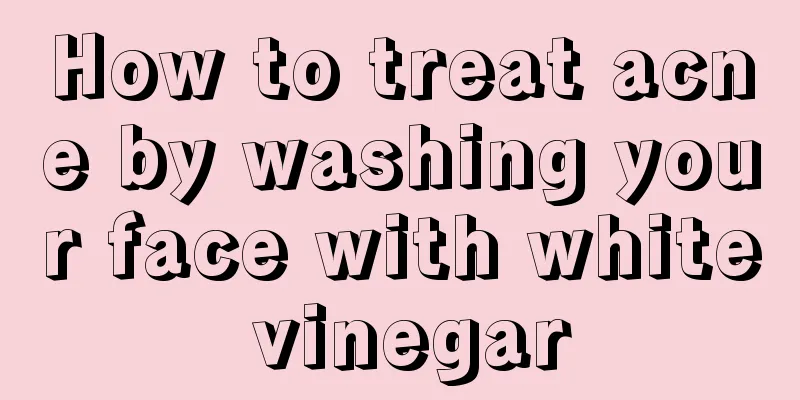 How to treat acne by washing your face with white vinegar