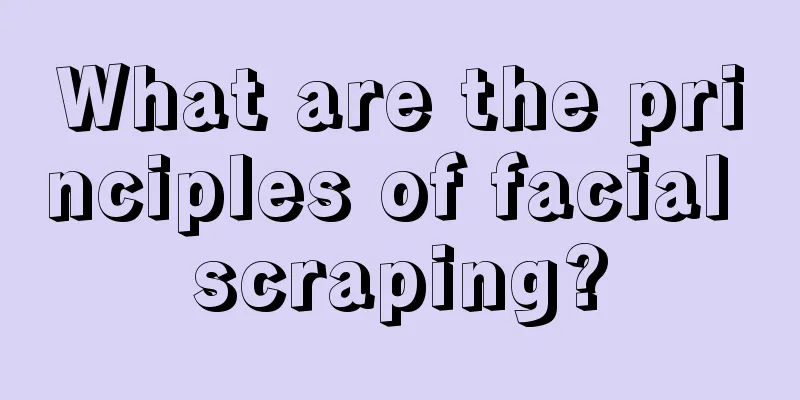 What are the principles of facial scraping?