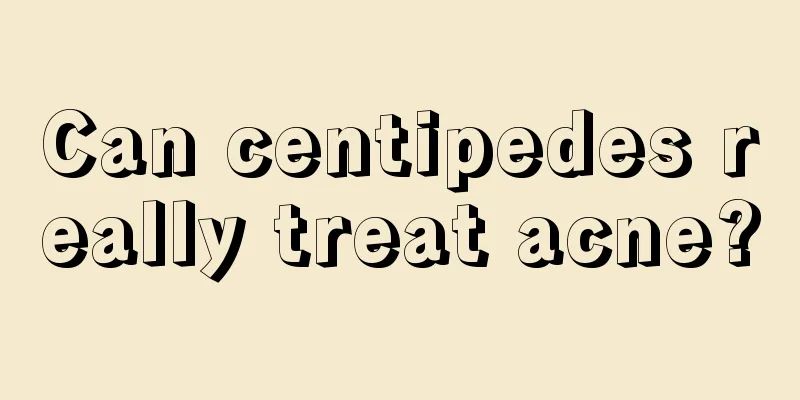 Can centipedes really treat acne?