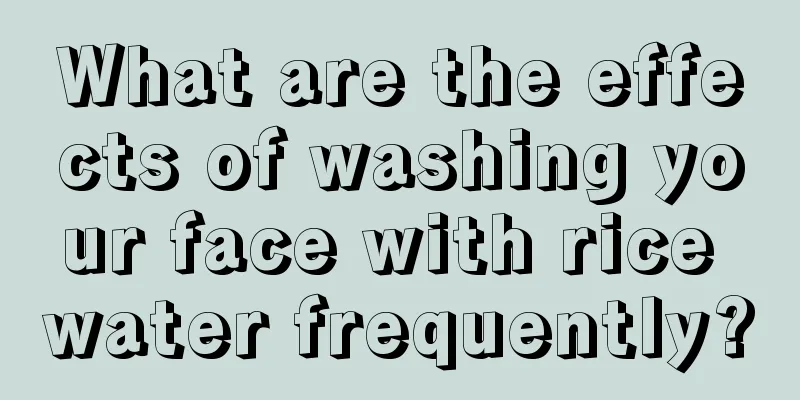 What are the effects of washing your face with rice water frequently?