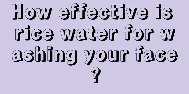 How effective is rice water for washing your face?