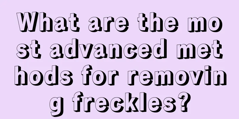 What are the most advanced methods for removing freckles?