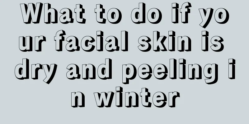 What to do if your facial skin is dry and peeling in winter