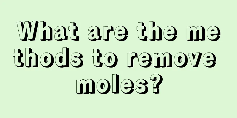 What are the methods to remove moles?