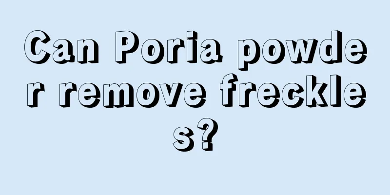 Can Poria powder remove freckles?