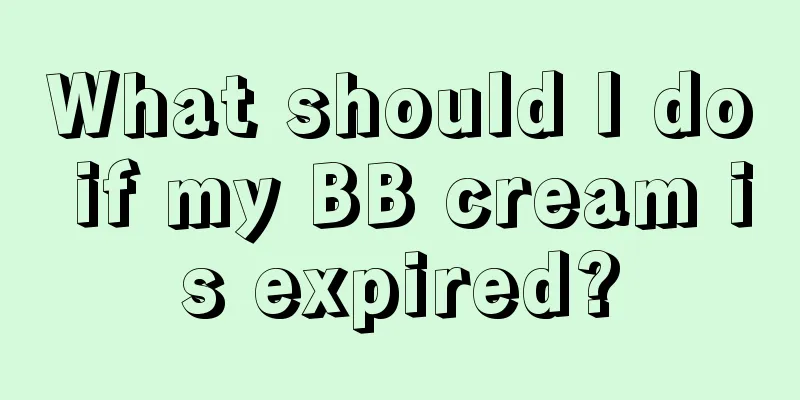 What should I do if my BB cream is expired?