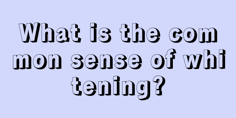 What is the common sense of whitening?