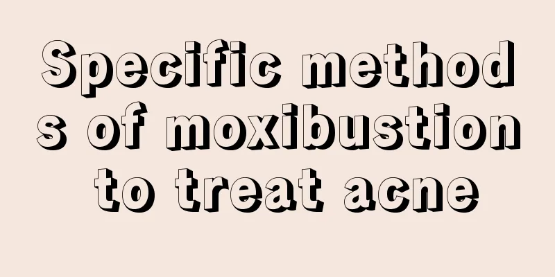 Specific methods of moxibustion to treat acne