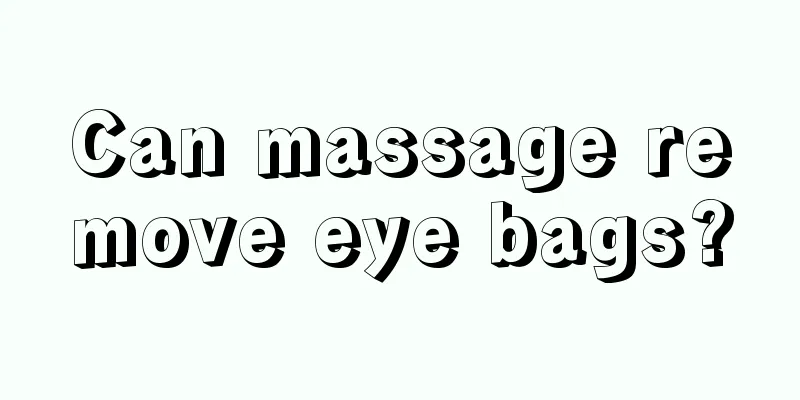 Can massage remove eye bags?