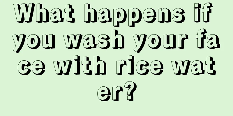 What happens if you wash your face with rice water?