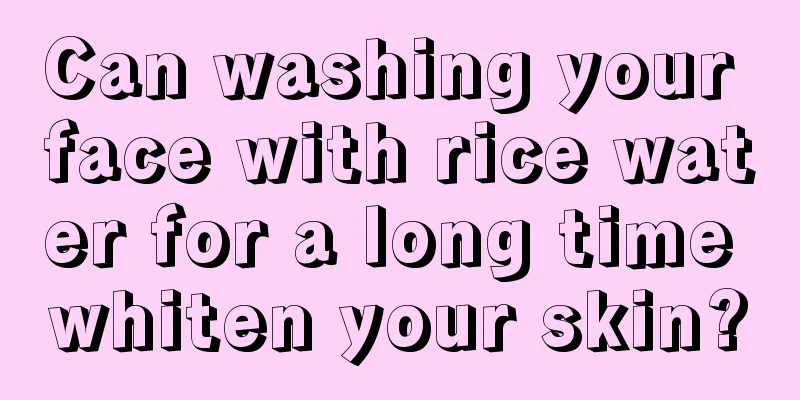 Can washing your face with rice water for a long time whiten your skin?