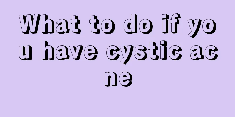 What to do if you have cystic acne