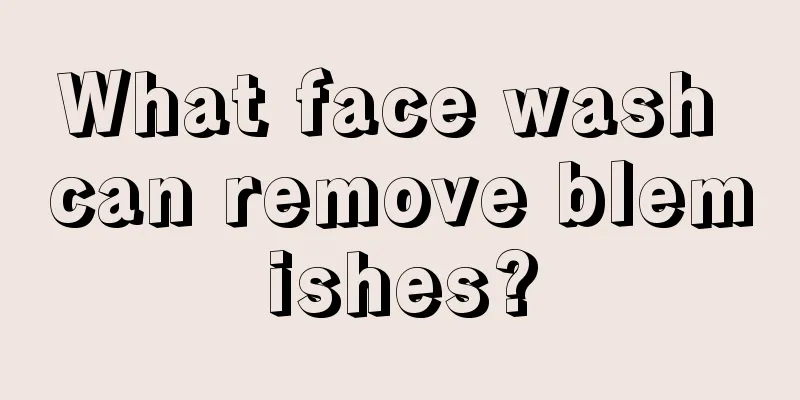 What face wash can remove blemishes?