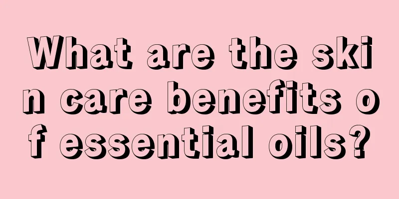 What are the skin care benefits of essential oils?