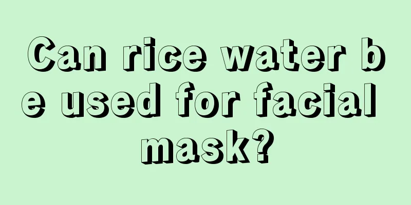 Can rice water be used for facial mask?