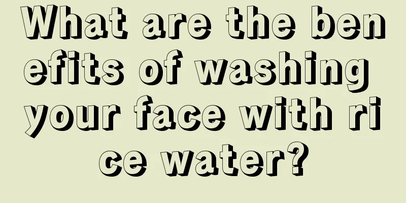 What are the benefits of washing your face with rice water?