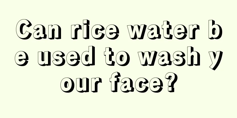 Can rice water be used to wash your face?