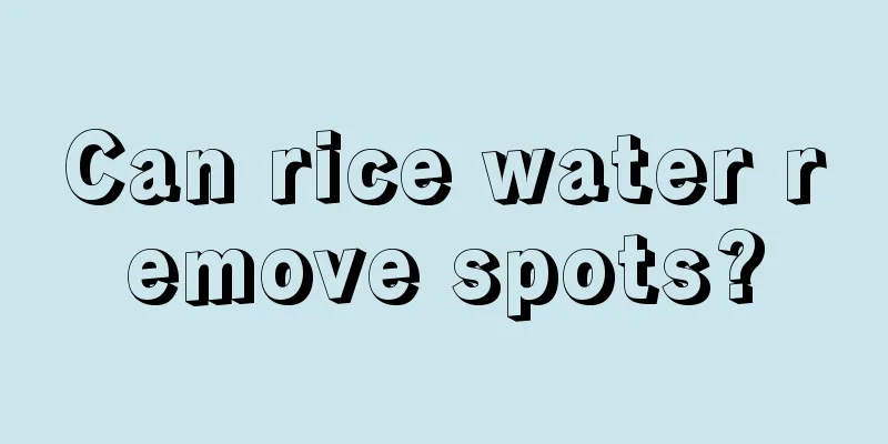 Can rice water remove spots?