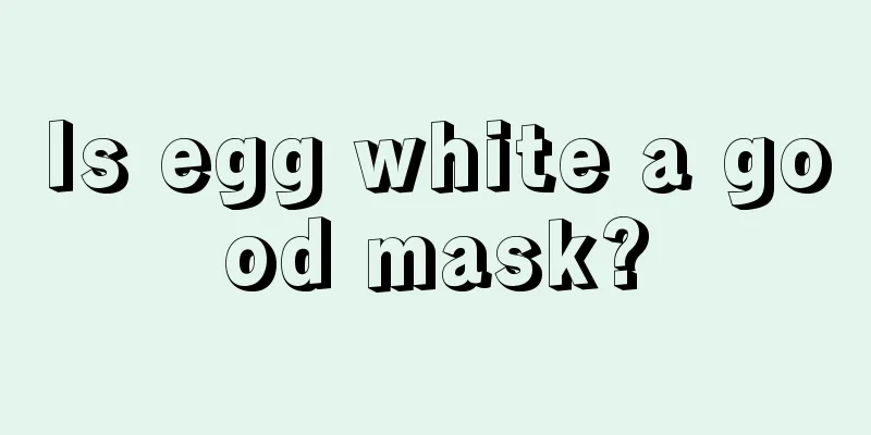 Is egg white a good mask?