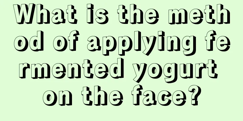 What is the method of applying fermented yogurt on the face?