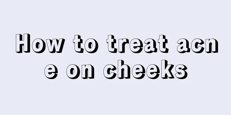 How to treat acne on cheeks