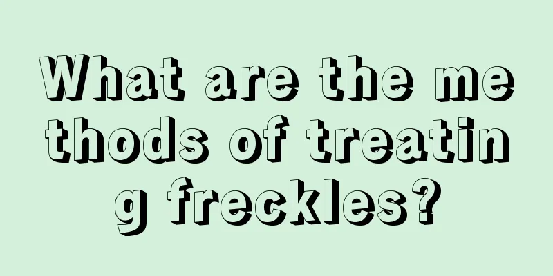 What are the methods of treating freckles?