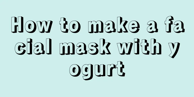 How to make a facial mask with yogurt