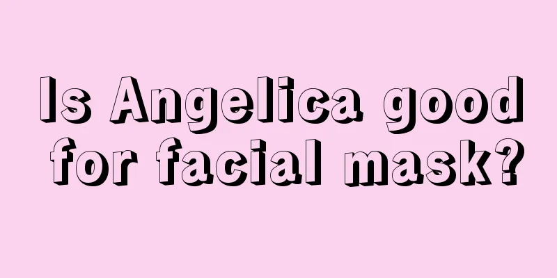 Is Angelica good for facial mask?