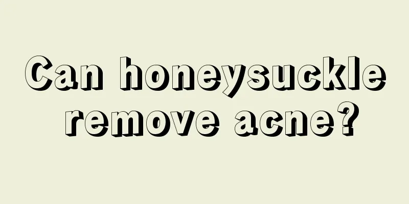 Can honeysuckle remove acne?